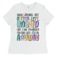 White some things are better left unsaid but i'm probabl Ladies Tee - MaliasSmallBusiness