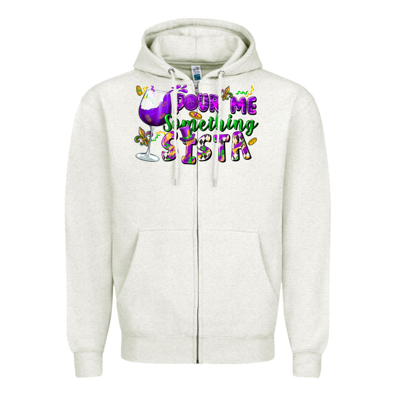 Pour Me Something Sista Zipper Hoodie by FaDigitalArtStudio | Teevron