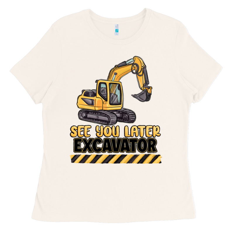 See You Later Excavator Ladies Tee by MaliasSmallBusiness | Teevron