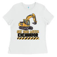 White see you later excavator Ladies Tee - MaliasSmallBusiness