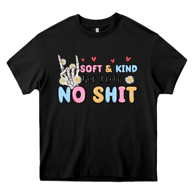 Soft And Kind But I Take No Shit Heavy Core Tee by MaliasSmallBusiness | Teevron