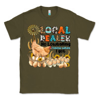Army Green local dealer no lowballing i know what i got Classic Tee - Artiststas