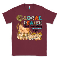 Burgundy local dealer no lowballing i know what i got Classic Tee - Artiststas