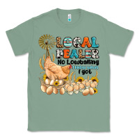 Sage local dealer no lowballing i know what i got Classic Tee - Artiststas