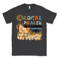 Smoke local dealer no lowballing i know what i got Classic Tee - Artiststas
