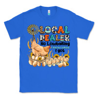True Royal local dealer no lowballing i know what i got Classic Tee - Artiststas