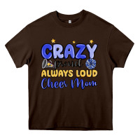 Chocolate Brown crazy proud always loud cheer mom Heavy Core Tee - MaliasSmallBusiness