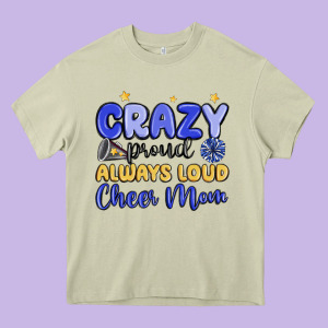 Crazy Proud Always Loud Cheer Mom Heavy Core Tee Designed By Maliassmallbusiness