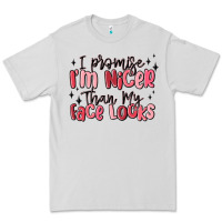 Dove Grey i promise i'm nicer than my face looks Premium Tee - MaliasSmallBusiness
