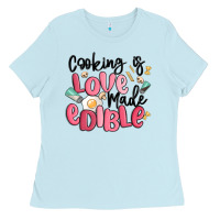 Baby Blue cooking is love made edible Ladies Tee - MaliasSmallBusiness