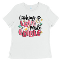 White cooking is love made edible Ladies Tee - MaliasSmallBusiness
