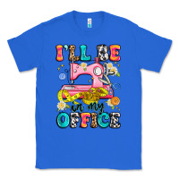 True Royal i'll be in my office Classic Tee - Artiststas