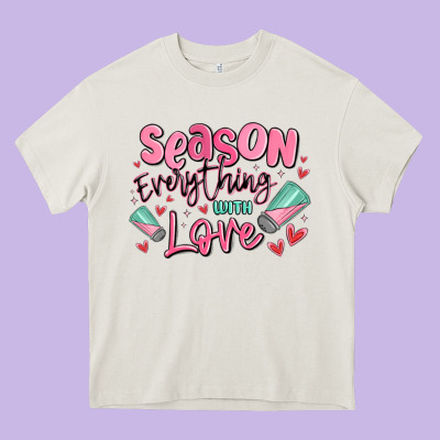 Season Everything With Love Heavy Core Tee Designed By Maliassmallbusiness