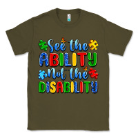 Army Green see the ability not the disability Classic Tee - Artiststas