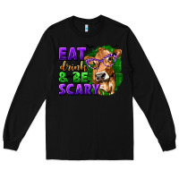 Black Eat Drink and Be Scary with Halloween Long Sleeve Tee - texasbilliewilder