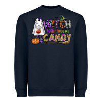 Navy witch better have my candy Heavyweight Sweatshirt - CowGirlArtShop