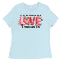 Baby Blue let all that you do be done in love 1 corinthıans Ladies Tee - MaliasSmallBusiness