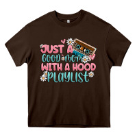 Chocolate Brown just a good mom with a hood playlist Heavy Core Tee - MaliasSmallBusiness