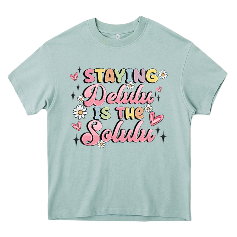 Staying Delulu Is The Solulu Heavy Core Tee by MaliasSmallBusiness | Teevron