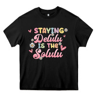 Black staying delulu is the solulu Heavy Core Tee - MaliasSmallBusiness