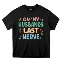 Black on my husbands last last nerve Heavy Core Tee - MaliasSmallBusiness