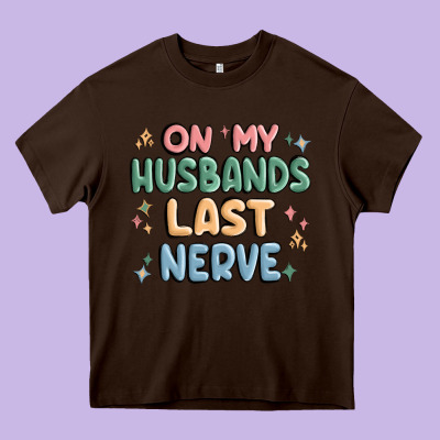 On My Husbands Last Last Nerve Heavy Core Tee Designed By Maliassmallbusiness