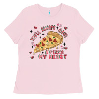 Bubblegum Pink you'll always have a pizza my heart Ladies Tee - MaliasSmallBusiness