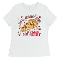 White you'll always have a pizza my heart Ladies Tee - MaliasSmallBusiness
