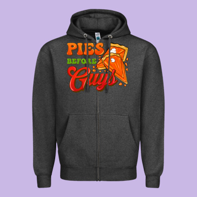 Pies Before Guys Zipper Hoodie Designed By Fadigitalartstudio