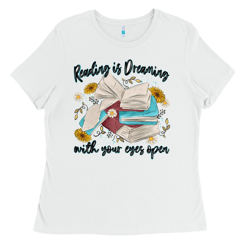 Reading Is Dreaming With Your Eyes Open Ladies Tee by MaliasSmallBusiness | Teevron