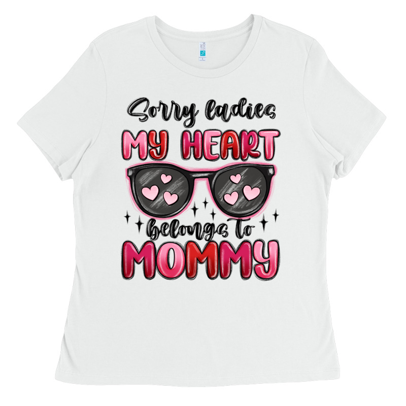 Sorry Ladies My Heart Belongs To Mommy Ladies Tee by MaliasSmallBusiness | Teevron