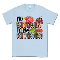 Dusty Blue no bitchin'in my kitchen Classic Tee - Artiststas