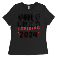 Black only child expiring 2024 Ladies Tee - MaliasSmallBusiness