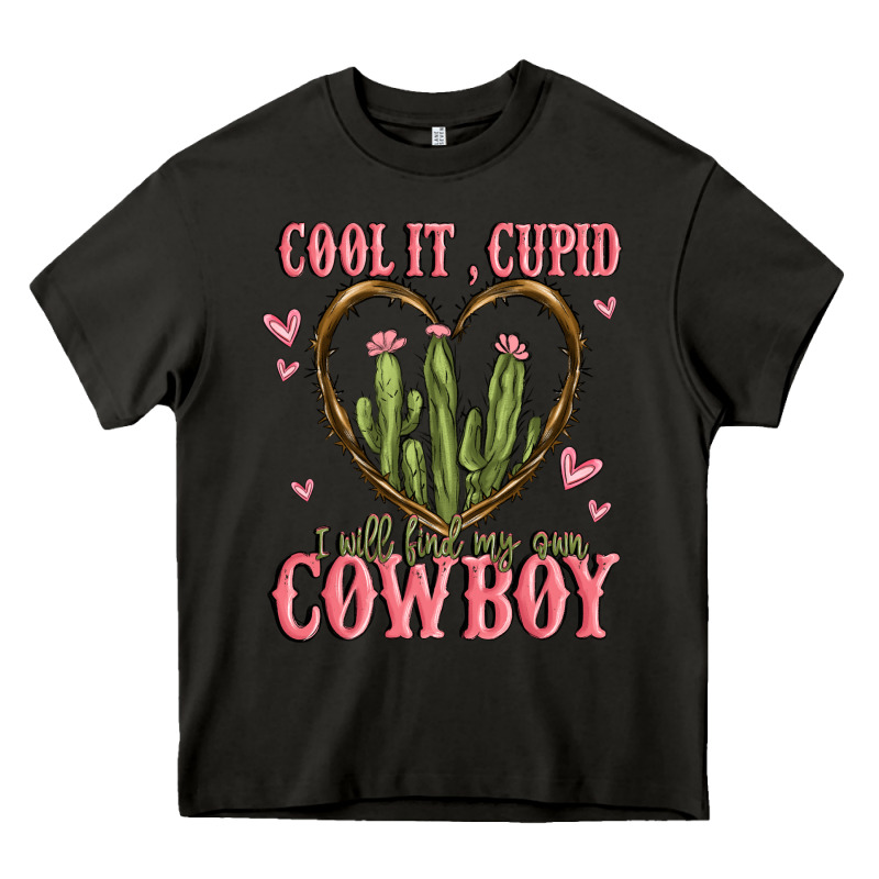 Cool It Cupid I Will Find My Own Cowboy Heavy Core Tee by MaliasSmallBusiness | Teevron