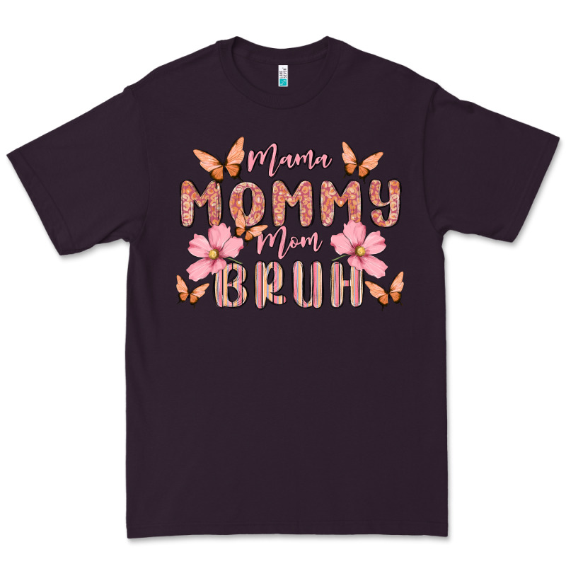 Mama Mommy Mom Bruh Premium Tee by MaliasSmallBusiness | Teevron
