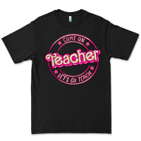 Black come on teacher let's go teach Premium Tee - MaliasSmallBusiness