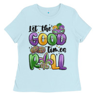 Baby Blue let the good times roll Ladies Tee - MaliasSmallBusiness