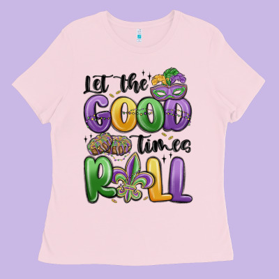 Let The Good Times Roll Ladies Tee Designed By Maliassmallbusiness