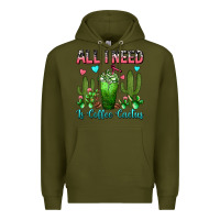 Army Green All I Need Is Coffee Cactus Frappe Premium Hoodie - FaDigitalArtStudio
