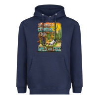 Navy If Was A Cowgirl I'd Be Wild And Free Heavyweight Hoodie - FaDigitalArtStudio