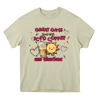 Mossy great days start with iced coffee and gratitude Heavy Core Tee - MaliasSmallBusiness