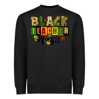 Black black teacher magic juneteenth Heavyweight Sweatshirt - CowGirlArtShop