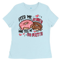 Baby Blue feed me donuts and tell me i'm pretty Ladies Tee - MaliasSmallBusiness