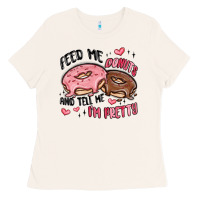 Bone feed me donuts and tell me i'm pretty Ladies Tee - MaliasSmallBusiness