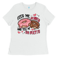 White feed me donuts and tell me i'm pretty Ladies Tee - MaliasSmallBusiness