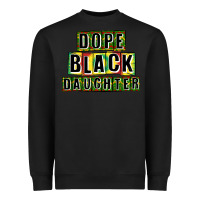 Black dope black daughter Heavyweight Sweatshirt - CowGirlArtShop
