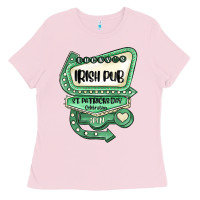 Bubblegum Pink st patricks day ırısh pub Ladies Tee - MaliasSmallBusiness