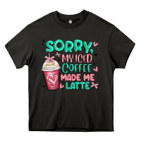 Asphalt sorry my iced coffee made me latte Heavy Core Tee - MaliasSmallBusiness