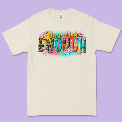 You Are Enough Premium Tee Designed By Nancycooperartshop