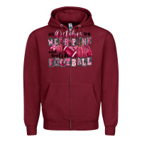 Burgundy in october we wear pink and watch football Zipper Hoodie - FaDigitalArtStudio